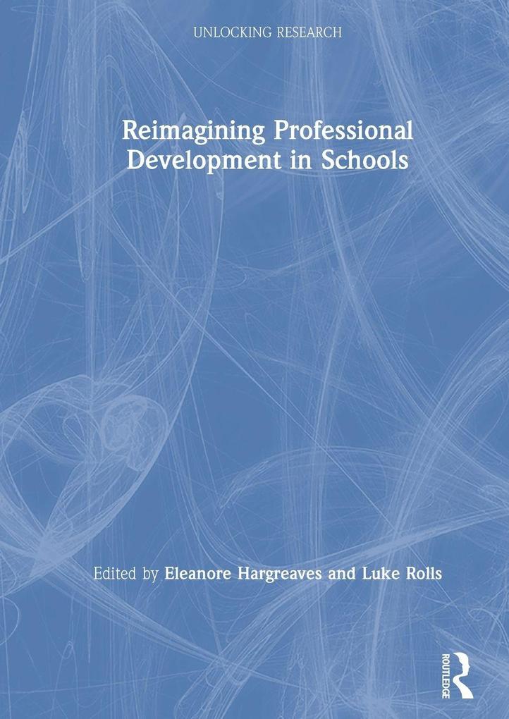 Reimagining Professional Development in Schools