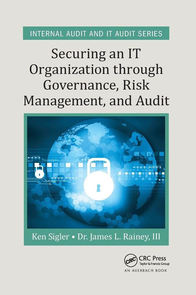 Securing an IT Organization through Governance Risk Management and Audit