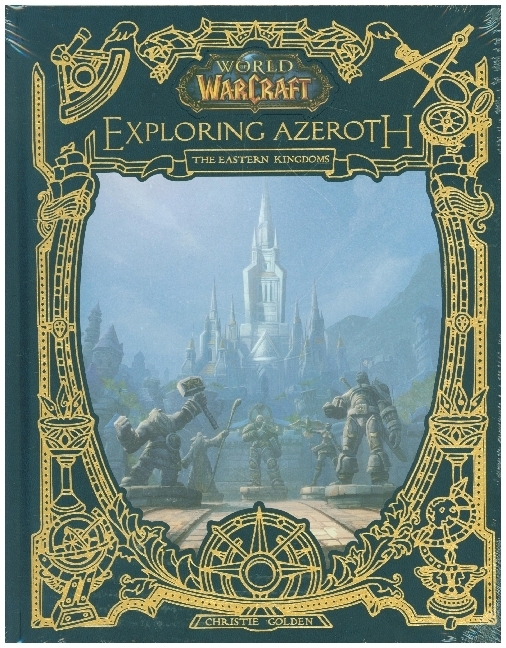 Titan Books Ltd World Of Warcraft, Exploring Azeroth - The Eastern Kingdoms