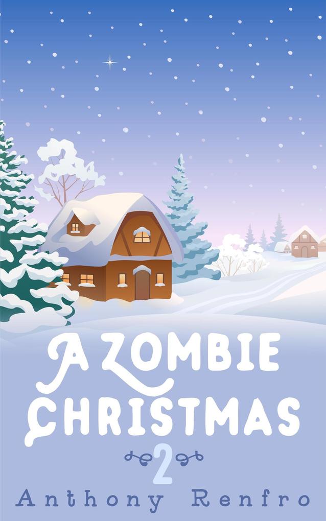 A Zombie Christmas 2