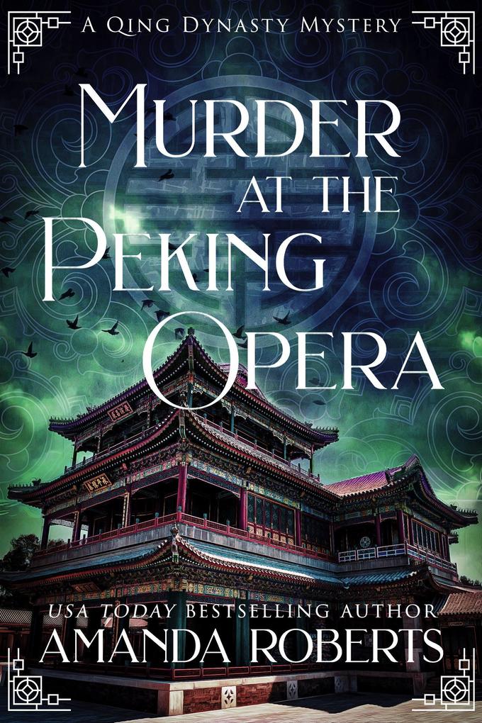 Murder at the Peking Opera: A Historical Mystery (Qing Dynasty Mysteries #3)