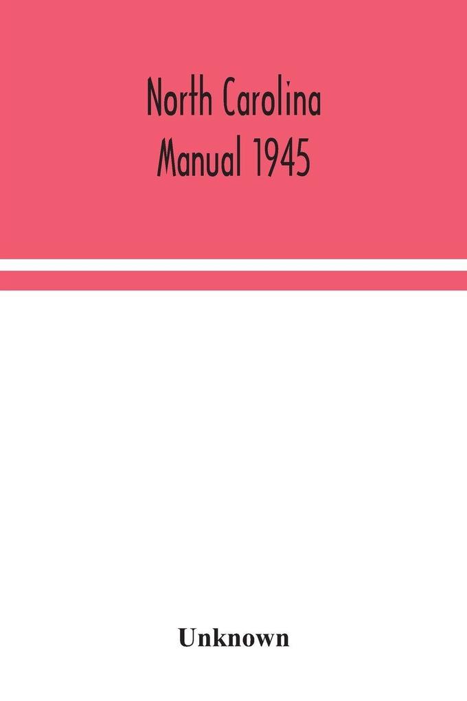 North Carolina Manual 1945