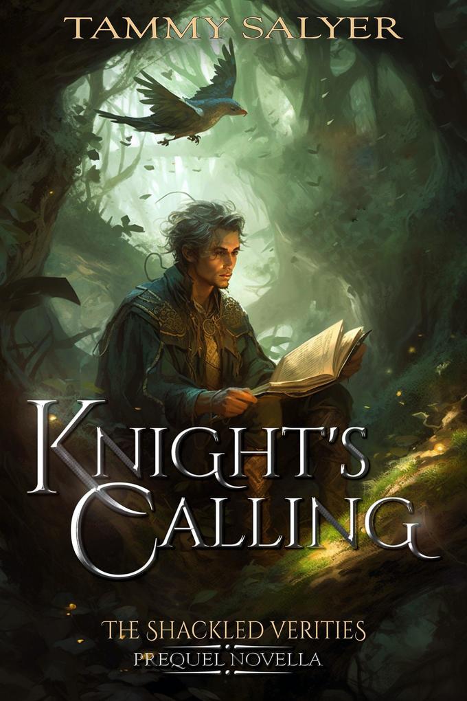 A Knight‘s Calling: The Shackled Verities Prequel Novella