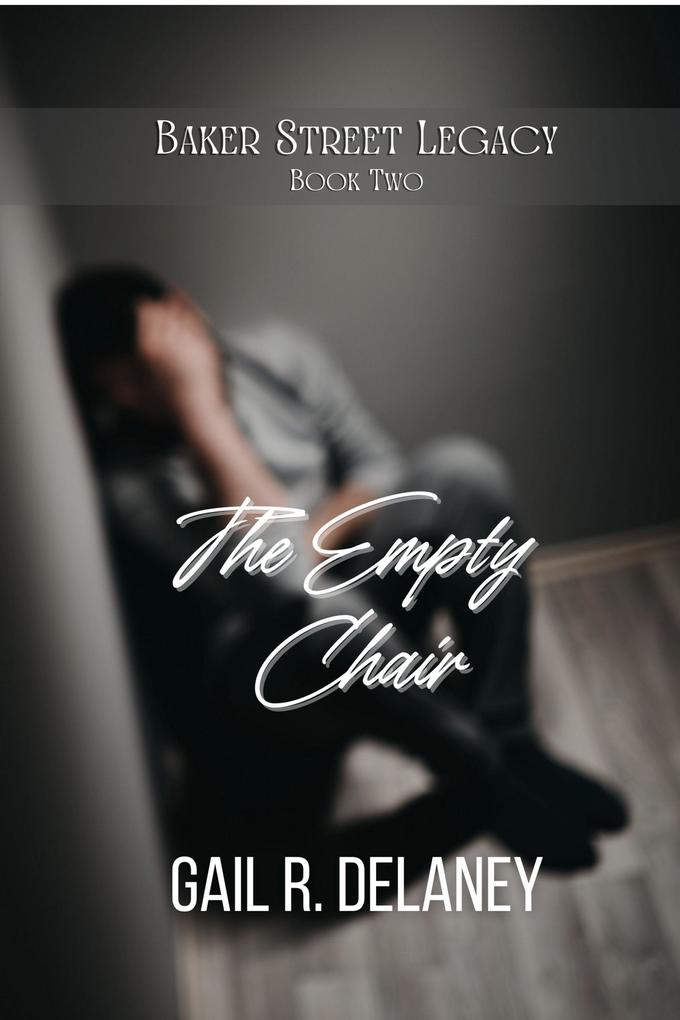 The Empty Chair (Baker Street Legacy #2)