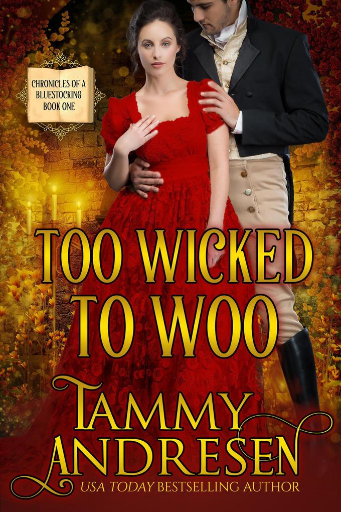 Too Wicked to Woo (Chronicles of a Bluestocking #1)