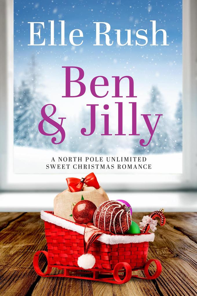 Ben and Jilly (North Pole Unlimited #5)