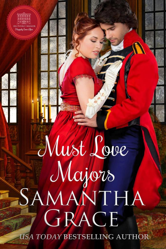 Must Love Majors (An Everly Manor Happily Ever After #1)