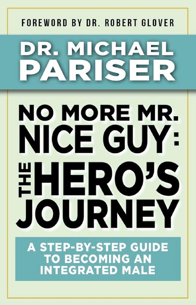 No More Mr. Nice Guy: The Hero‘s Journey