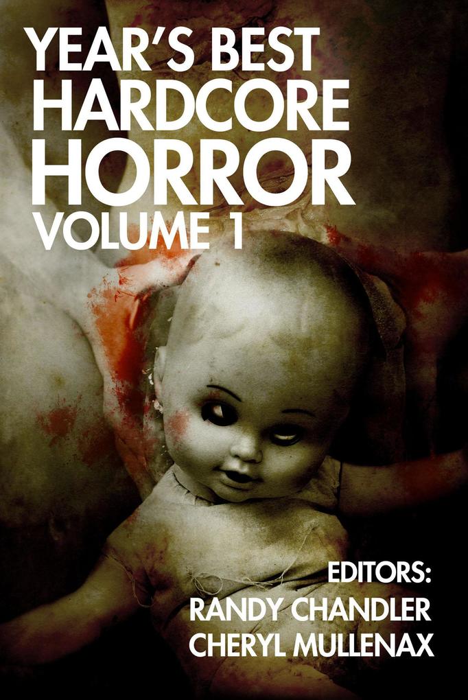 Year‘s Best Hardcore Horror Volume 1