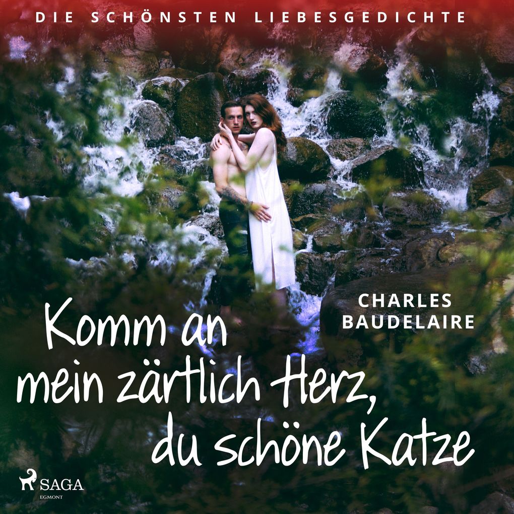 Komm an mein zärtlich Herz du schöne Katze. Die schönsten Liebesgedichte