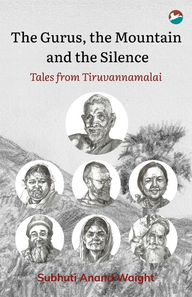 The Gurus the Mountain and the Silence