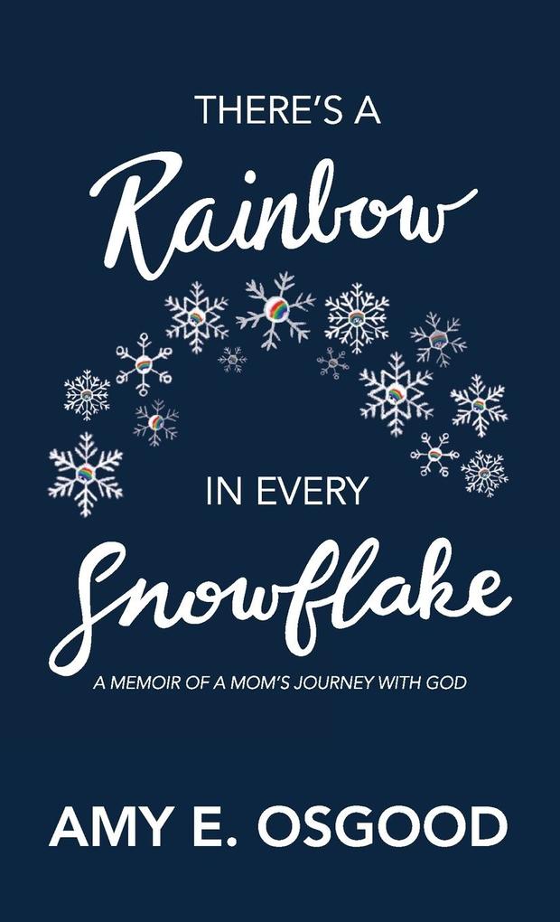 There‘s a Rainbow in Every Snowflake
