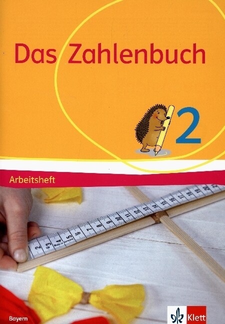 Das Zahlenbuch 2. Arbeitsheft Klasse 2. Ausgabe Bayern