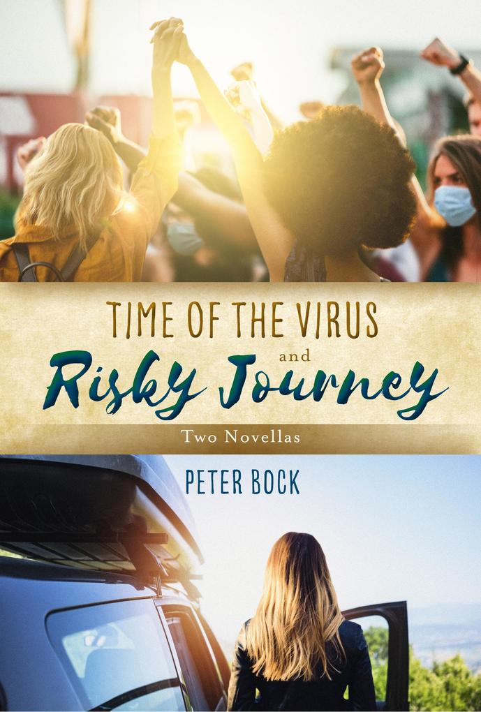 Time of the Virus and Risky Journey