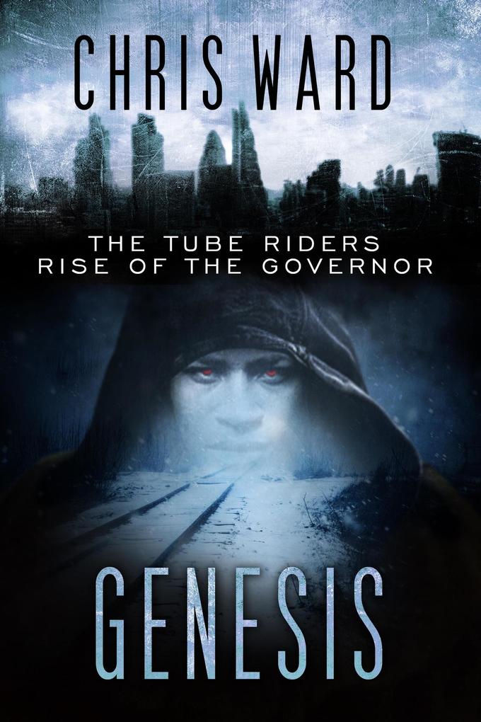 Genesis: The Rise of the Governor (The Tube Riders #5)