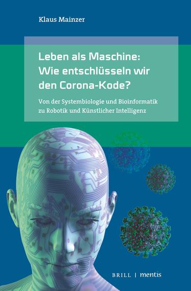 Leben als Maschine: Wie entschlüsseln wir den Corona-Kode? - Klaus Mainzer