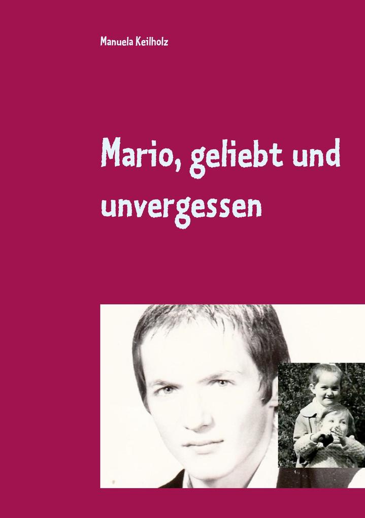 Mario geliebt und unvergessen