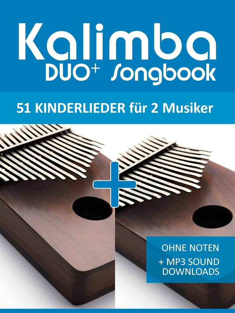 Kalimba Duo+ Songbook - 51 Kinderlieder- Duette