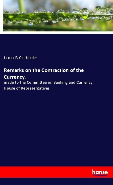 Remarks on the Contraction of the Currency