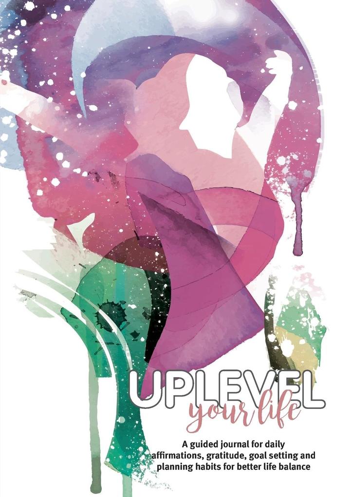 Uplevel your Life