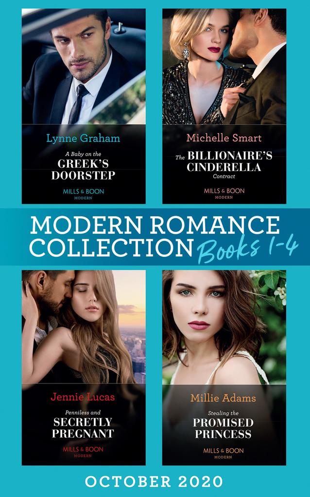 Modern Romance October 2020 Books 1-4: A Baby on the Greek‘s Doorstep (Innocent Christmas Brides) / The Billionaire‘s Cinderella Contract / Penniless and Secretly Pregnant / Stealing the Promised Princess