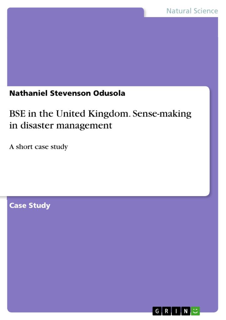 BSE in the United Kingdom. Sense-making in disaster management