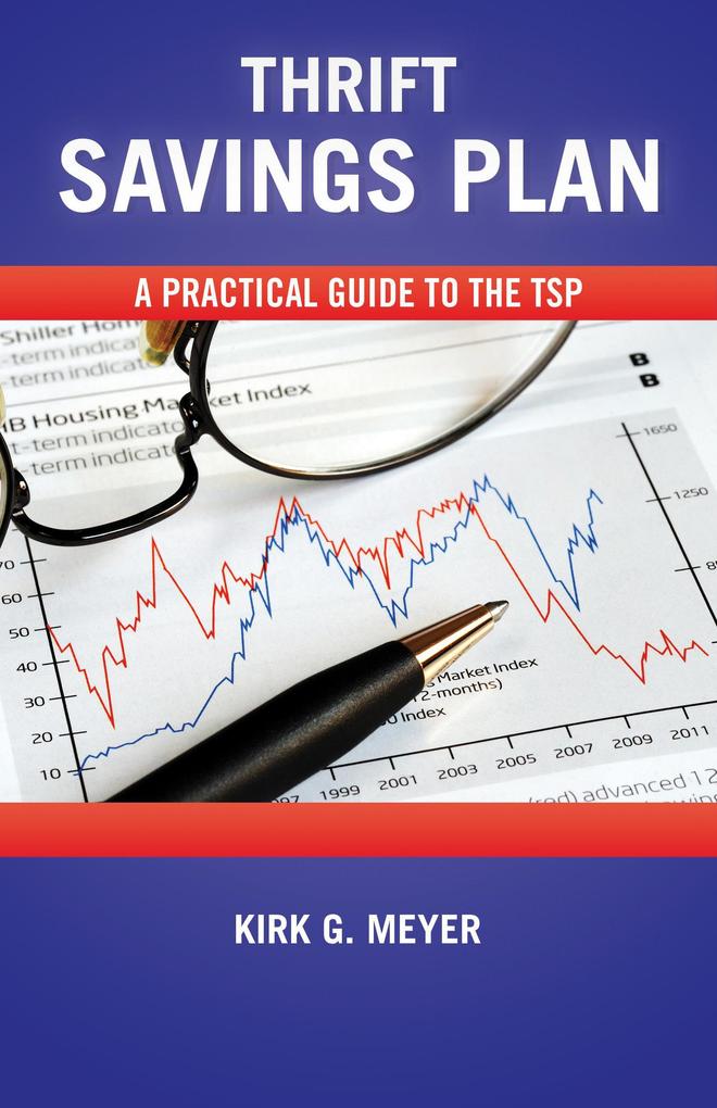 Thrift Savings Plan: A Practical Guide to the TSP (Personal Finance #1)