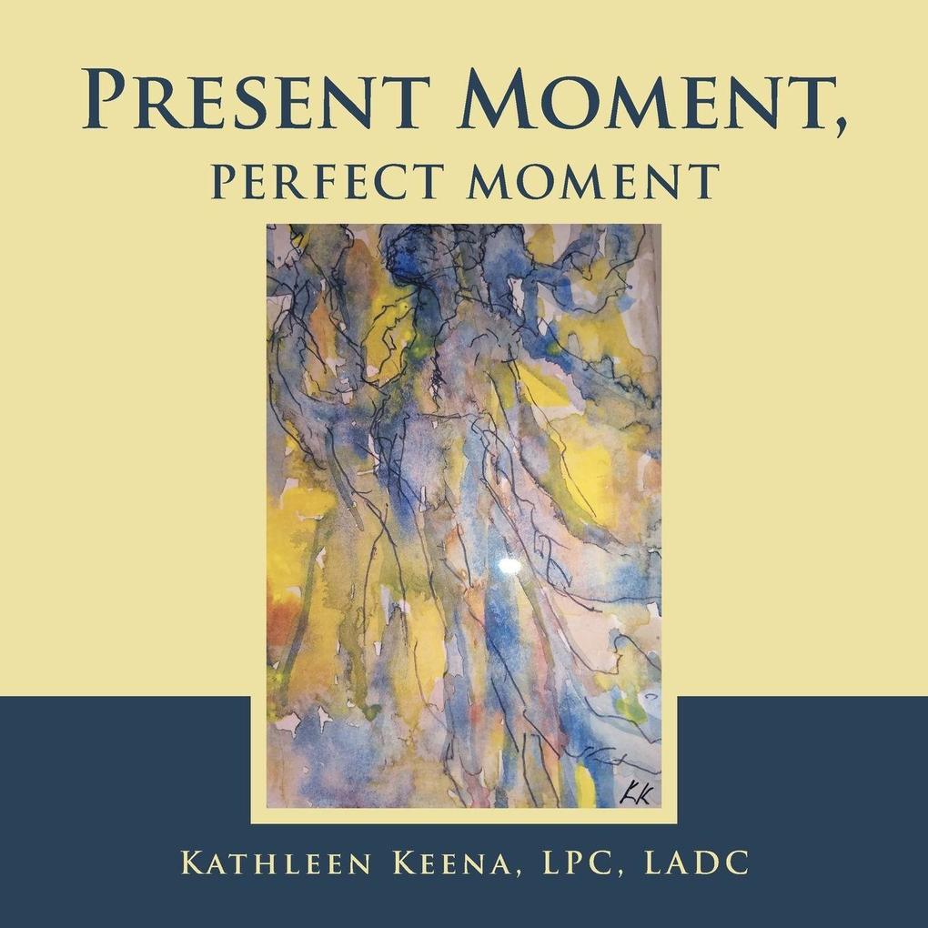 Present Moment Perfect Moment