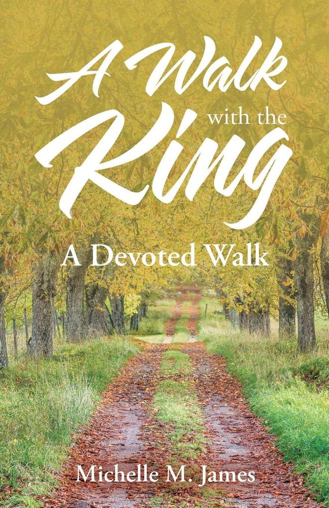 A Walk with the King