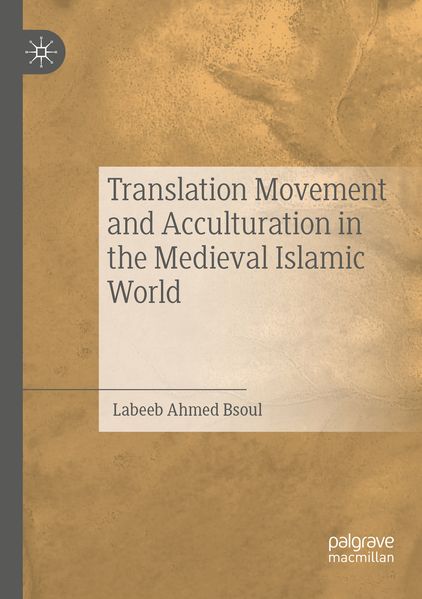 Translation Movement and Acculturation in the Medieval Islamic World