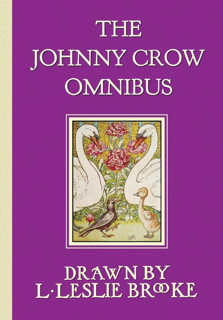 The Johnny Crow Omnibus featuring Johnny Crow‘s Garden Johnny Crow‘s Party and Johnny Crow‘s New Garden (in color)