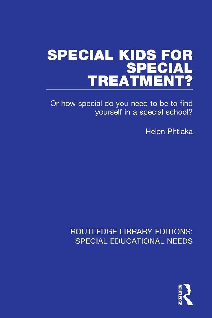 Special Kids for Special Treatment?