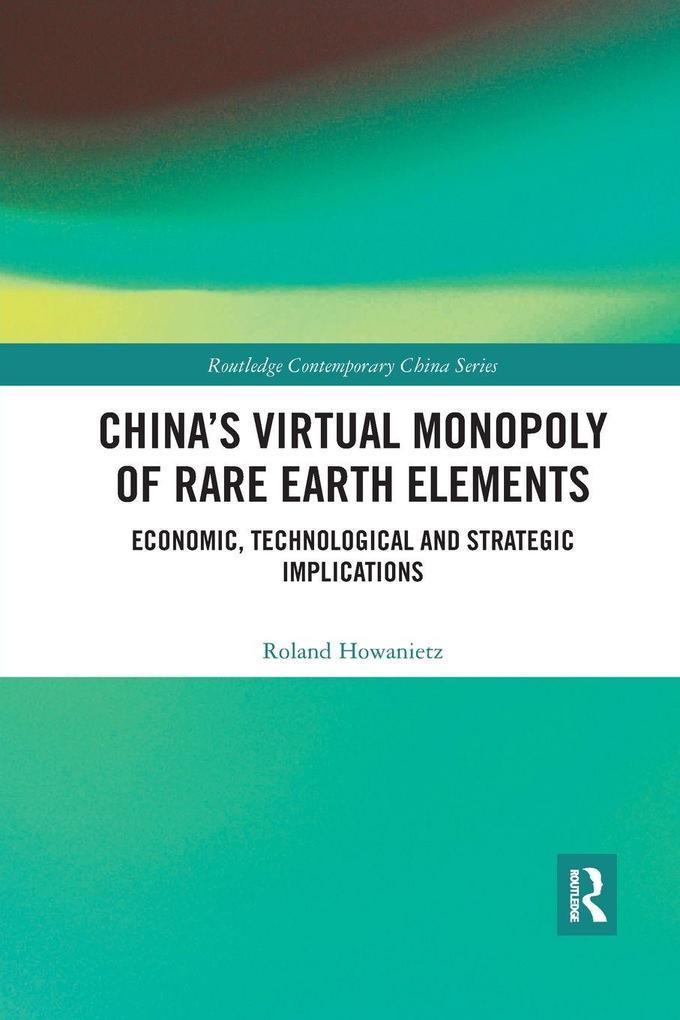 China's Virtual Monopoly of Rare Earth Elements