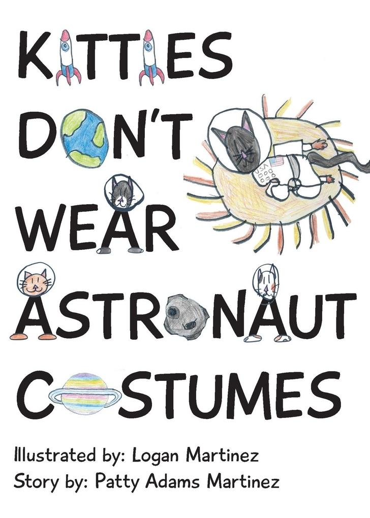 Kitties Don‘t Wear Astronaut Costumes