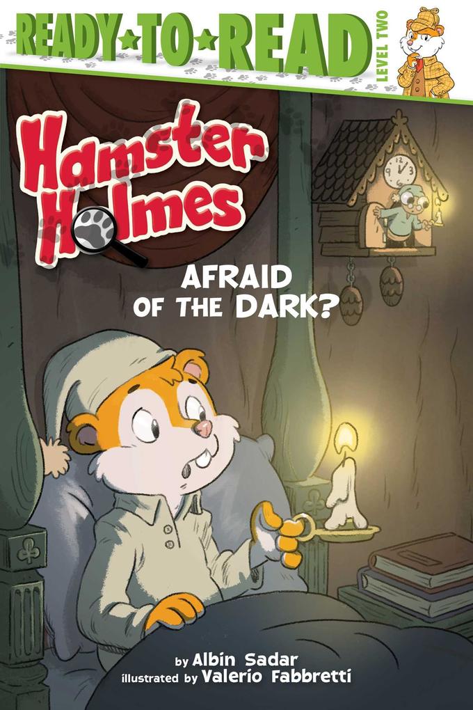 Hamster Holmes Afraid of the Dark?