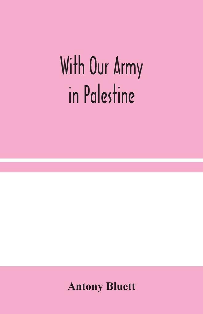 Image of With Our Army in Palestine