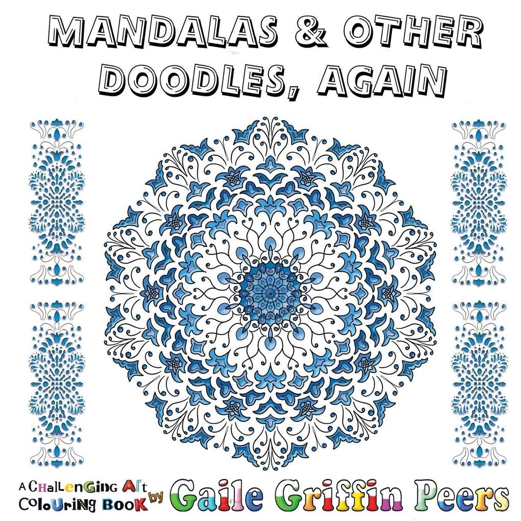 Mandalas and Other Doodles Again