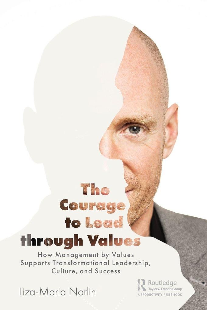 The Courage to Lead through Values
