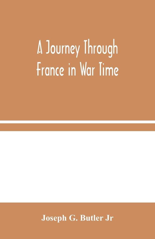 A Journey Through France In War Time