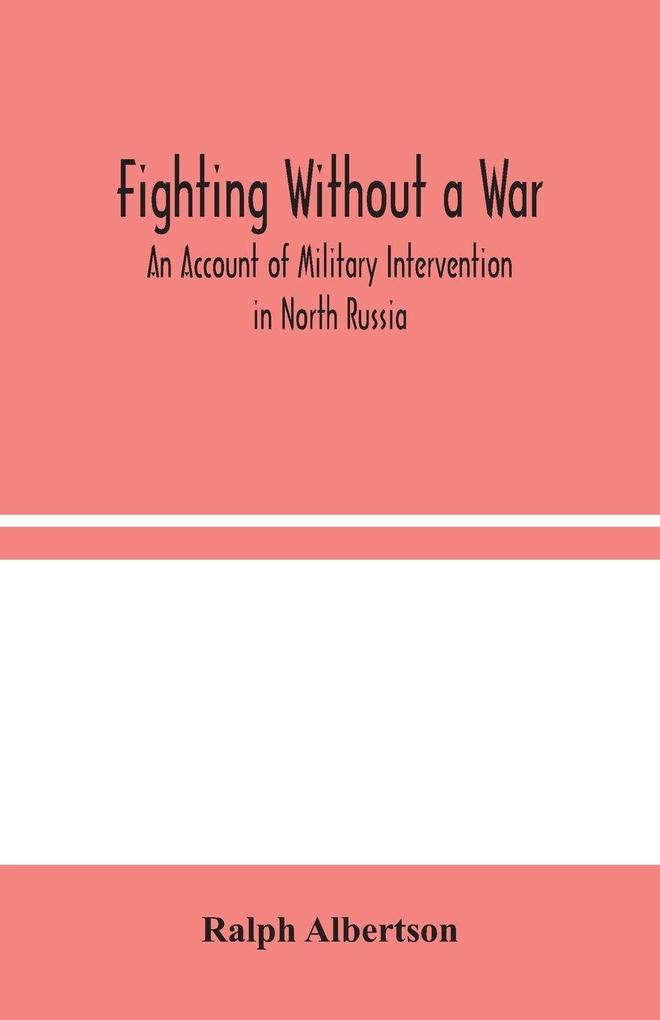 Fighting Without A War