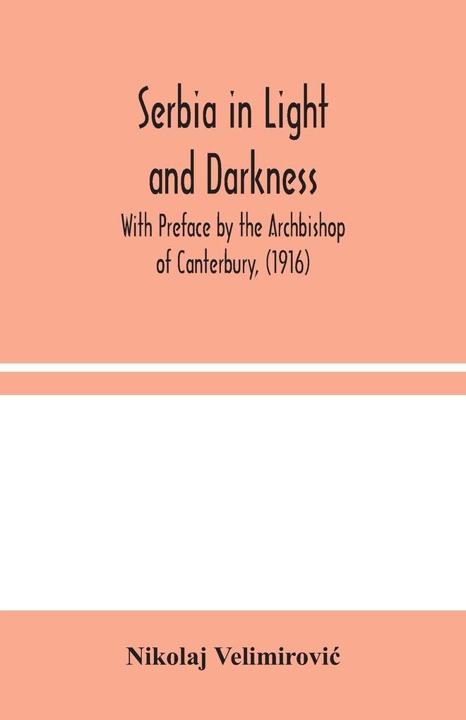 Serbia In Light And Darkness