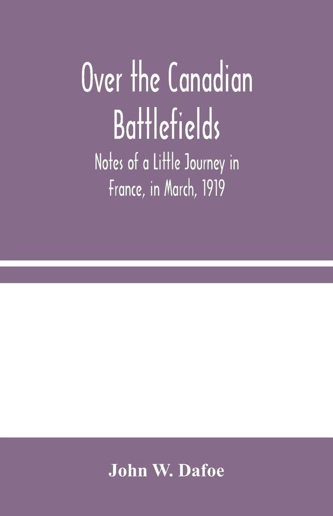 Over The Canadian Battlefields
