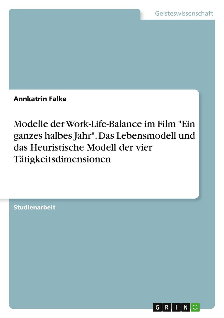 Modelle der Work-Life-Balance im Film Ein ganzes halbes Jahr. Das ...