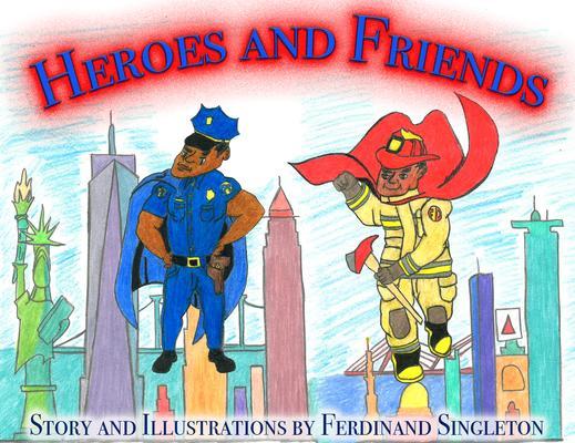 Heroes and Friends