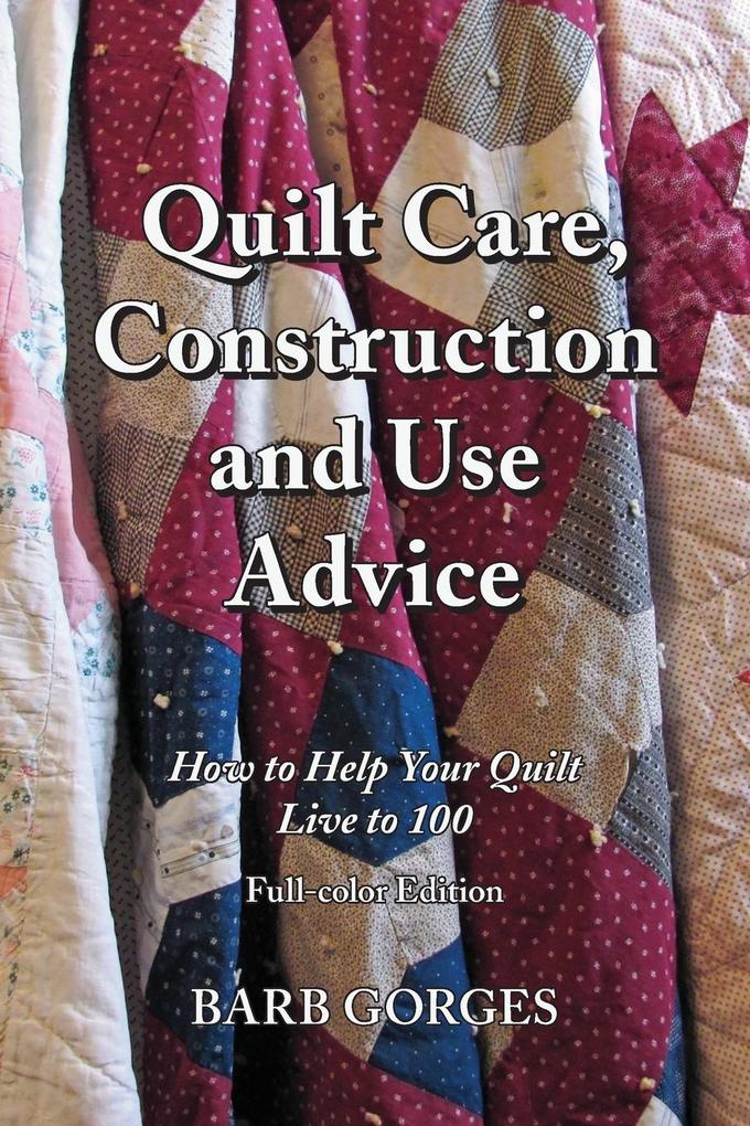 Quilt Care Construction and Use Advice