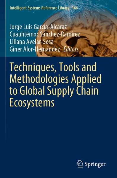 Techniques Tools and Methodologies Applied to Global Supply Chain Ecosystems