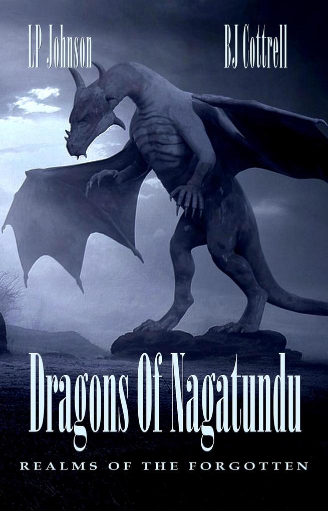 Dragons Of Nagatundu (Realms Of The Forgotten #2)