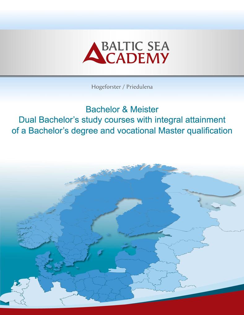 Dual Bachelor‘a study courses with integral attainment of a Bachelor‘s degree and vocational Master qualification