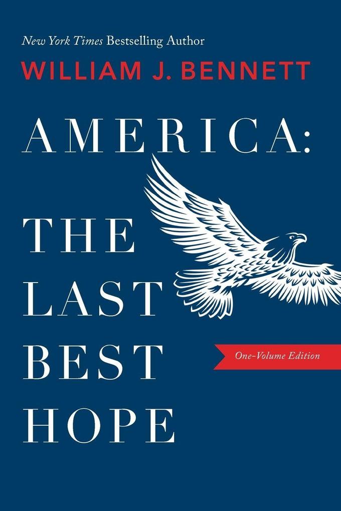 The America-The Last Best Hope (One-Volume Edition)