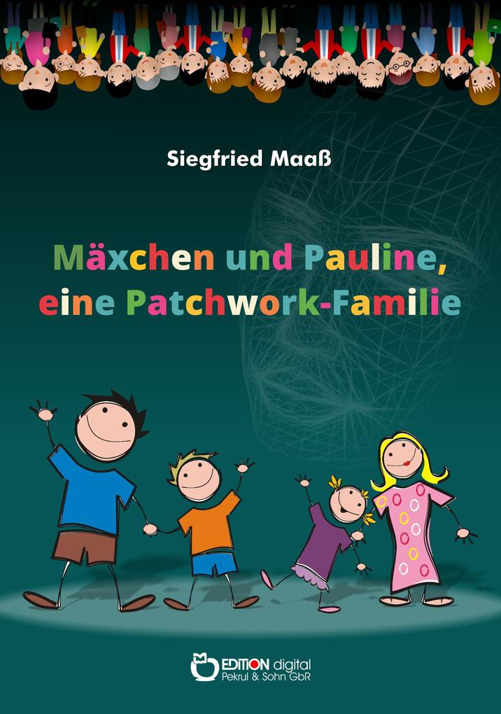 Mäxchen und Pauline eine Patchwork-Familie